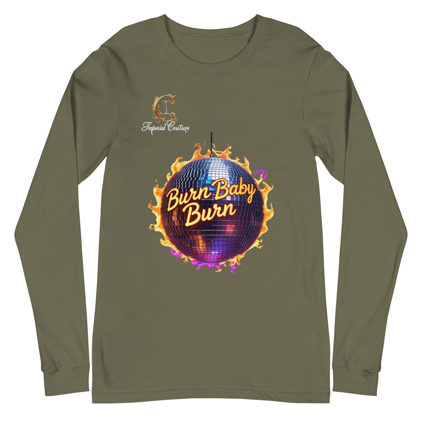 Unisex long sleeve tee with "Burn Baby Burn" graphic, olive green, Imperial Couture Burn design.